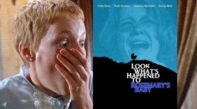 WTF Review: “Look What’s Happened To Rosemary’s Baby”