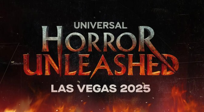 Opening Date Announced and Tickets Now On Sale for “Universal Horror Unleashed” In Las Vegas!